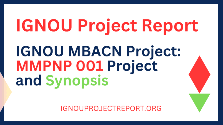 IGNOU MBACN Project: MMPNP 001 Project and Synopsis