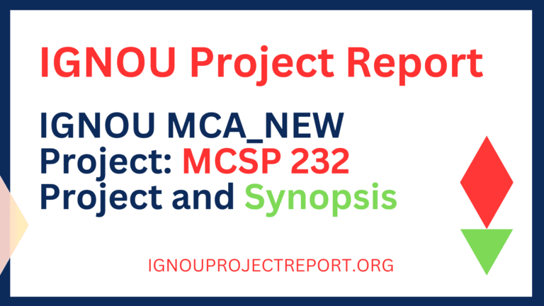 IGNOU MCA_NEW Project: MCSP 232 Project and Synopsis