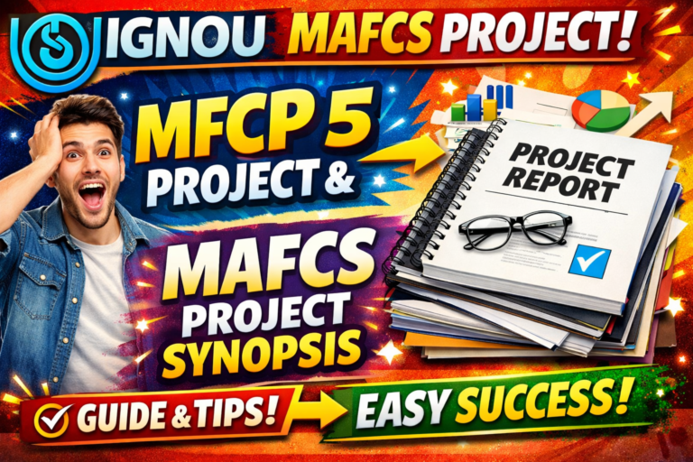IGNOU MAFCS Project: MFCP 5 Project and Synopsis