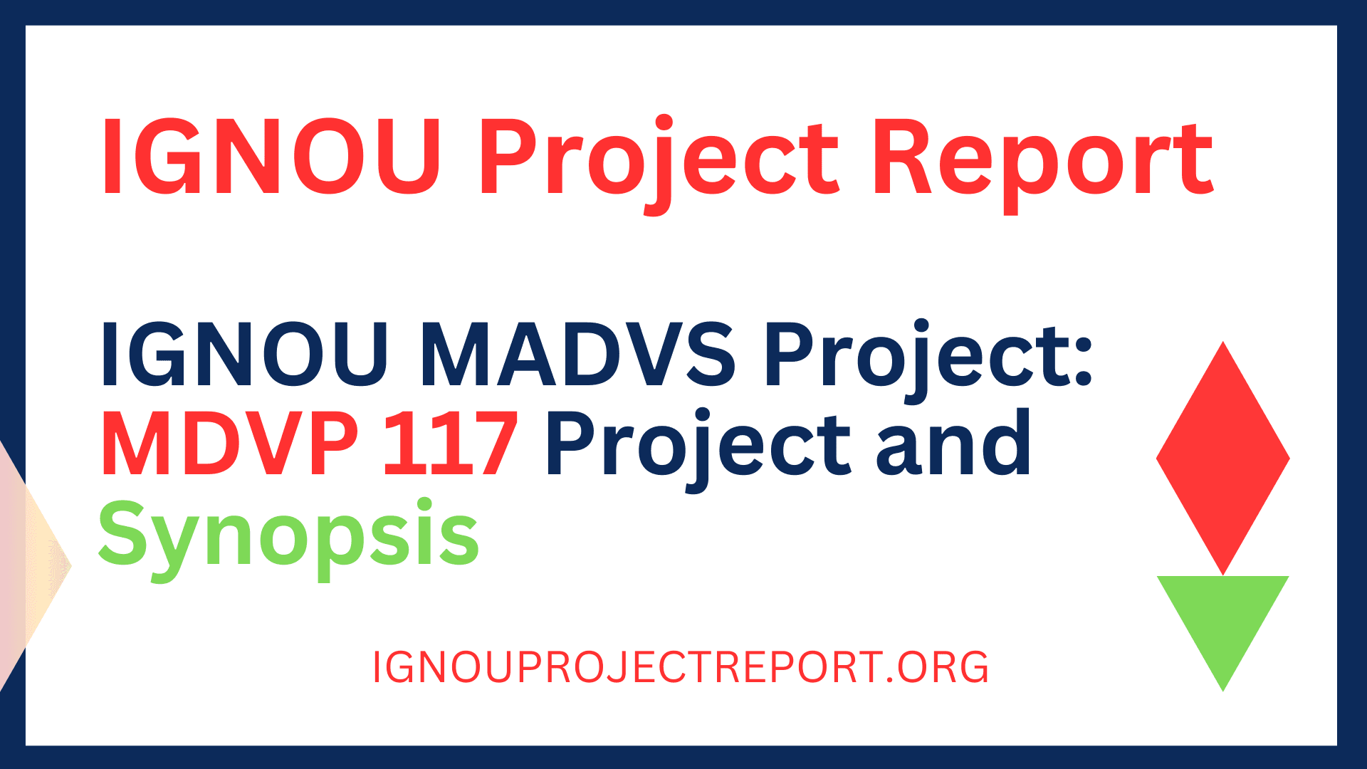 IGNOU MADVS Project | MDVP 117 Project & MADVS Project Synopsis