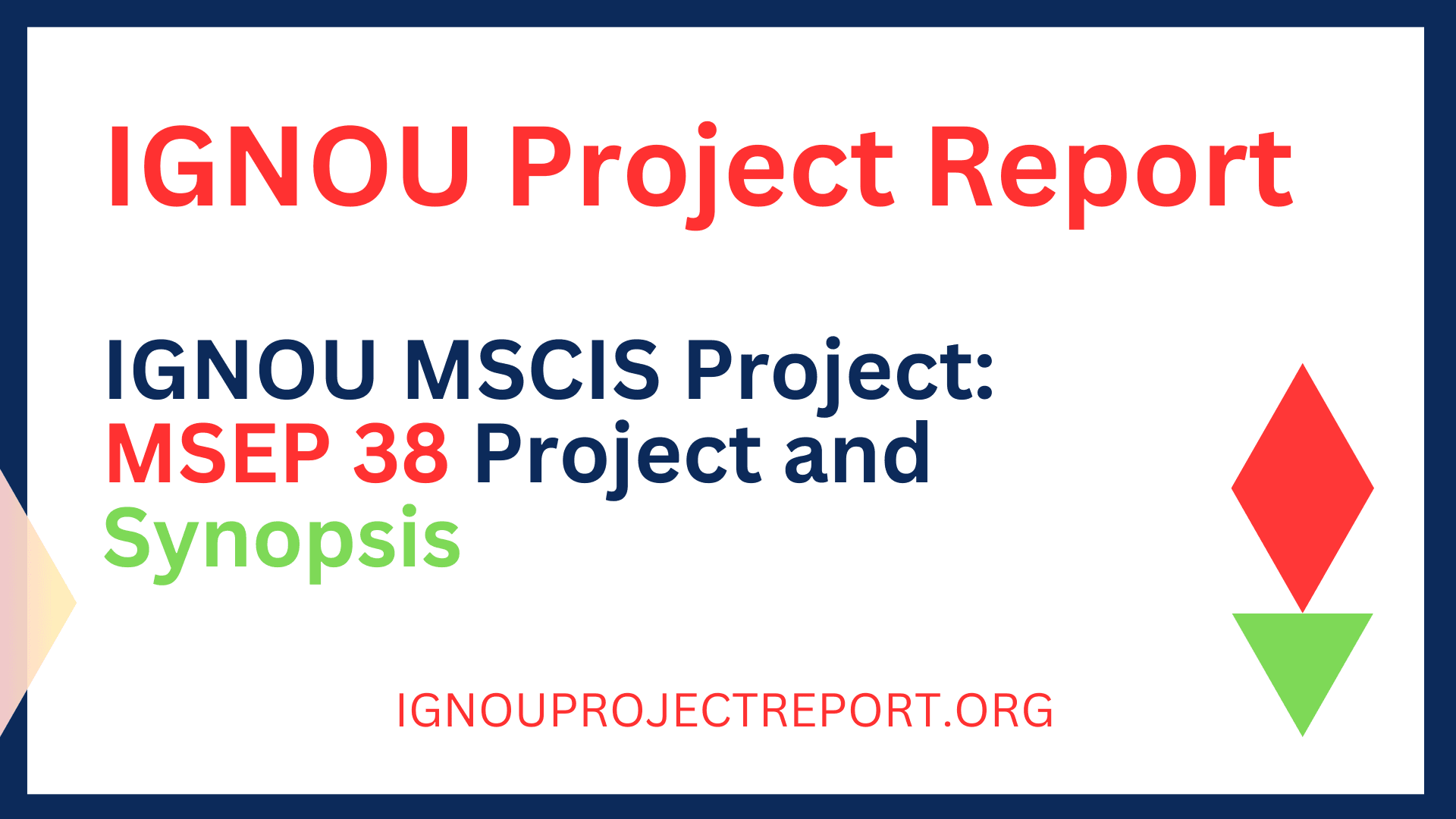 IGNOU MSCIS Project: MSEP 38 Project and Synopsis