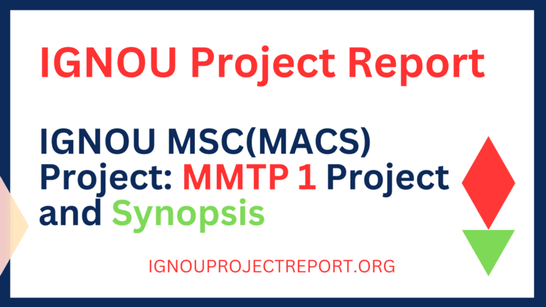 IGNOU MSC(MACS) Project: MMTP 1 Project and Synopsis