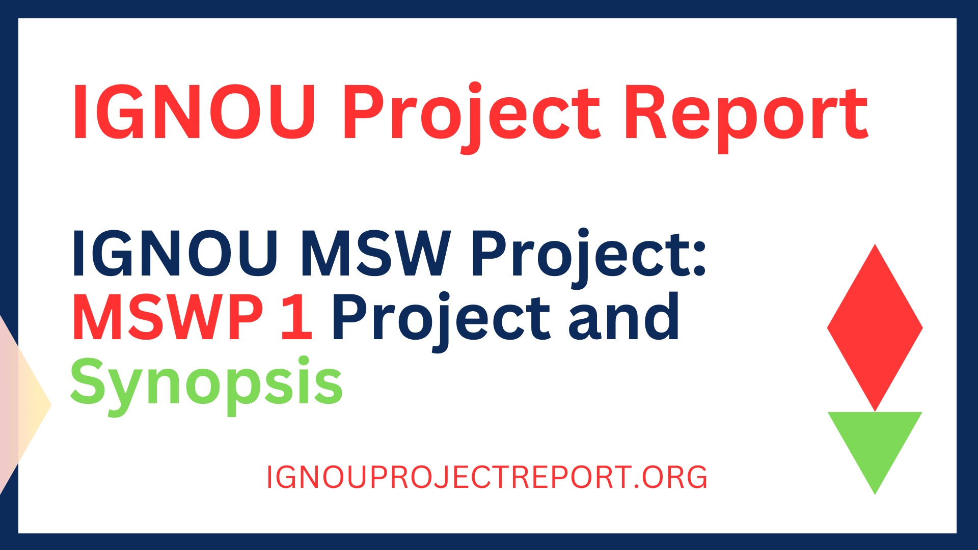 IGNOU MSW Project: MSWP 1 Project and Synopsis