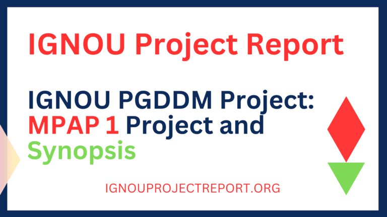 IGNOU PGDDM Project: MPAP 1 Project and Synopsis