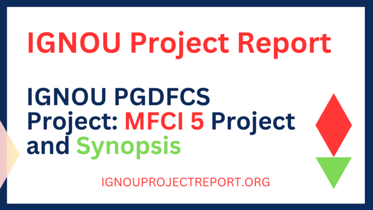 IGNOU PGDFCS Project: MFCI 5 Project and Synopsis