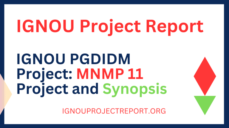 IGNOU PGDIDM Project: MNMP 11 Project and Synopsis