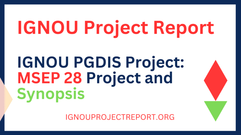 IGNOU PGDIS Project MSEP 28 Project and Synopsis