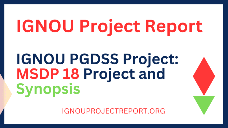 IGNOU PGDSS Project: MSDP 18 Project and Synopsis