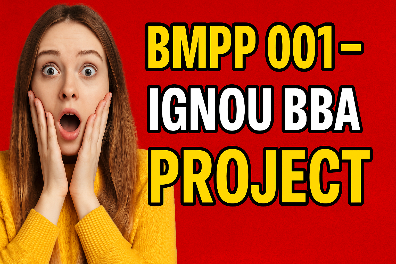 IGNOU BBA Project: BMPP 001 Project and Synopsis