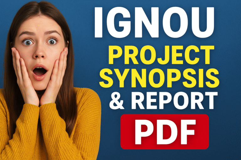 IGNOU Project Synopsis & Report Guide